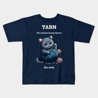 Yarn - The ulitmate stress reliver for cats Kids T-Shirt